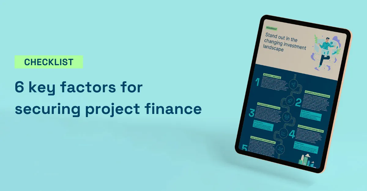 Checklist: 6 key factors for securing project finance